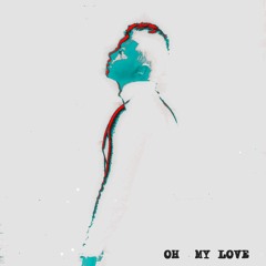 Oh My Love (Remastered)