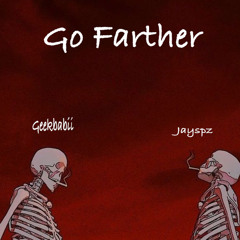 Go farther
