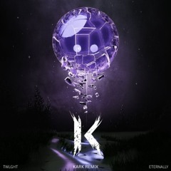 TWLGHT - Eternally (KARK Remix)