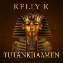 Kelly K - Tutankhamen