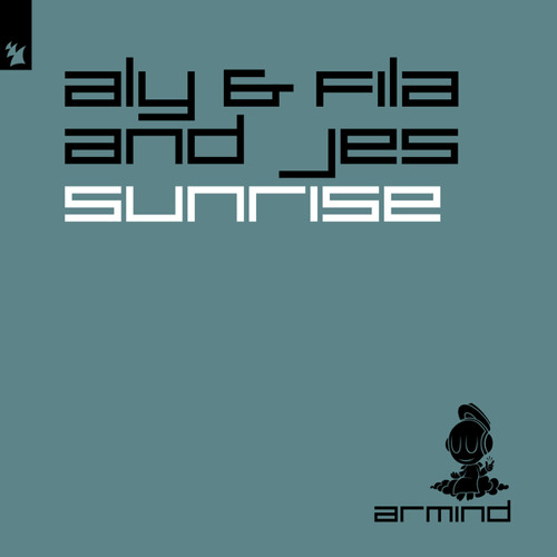 Stream Aly & Fila and JES - Sunrise by Aly & Fila | Listen online for free  on SoundCloud