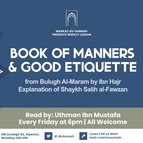 Book of Manners & Good Etiquette from Bulugh Al-Maram - Ex of Shaykh Salih al-Fawzan Lesson 7