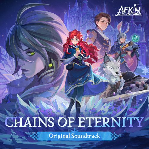 Stream AFK Journey | Listen to AFK Journey: Chains of Eternity Original ...