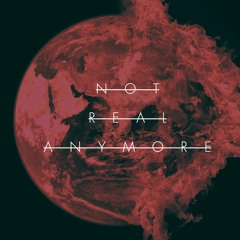 Dreaming Of Ghosts - Not Real Anymore (RXT RAVE REMIX)