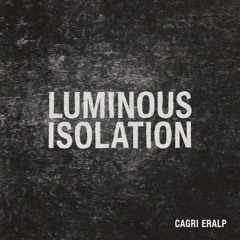 Luminous Isolation