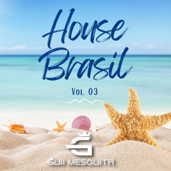 HOUSE BRASIL VOL 03