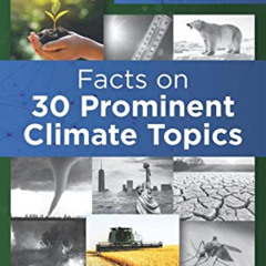 GET KINDLE ☑️ Climate at a Glance for Teachers and Students: Facts on 30 Prominent Cl