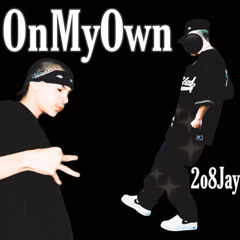 OnMyOwn-Ft.2o8Jay
