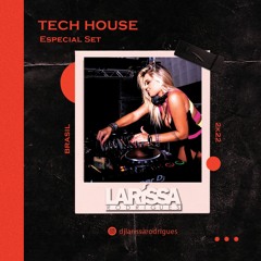 Larissa Rodrigues - Especial Tech House 2k22