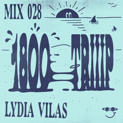 1800 triiip - Lydia Vilas - Mix 028