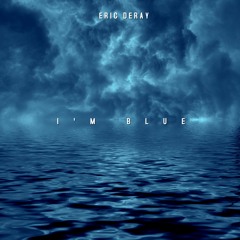Eric Deray - I'm Blue (Da Ba Dee)
