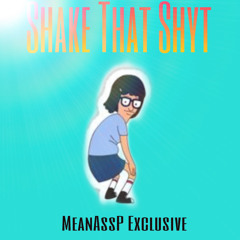Shake That Shyt