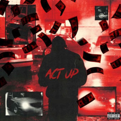 ACT UP ft. WavyFace