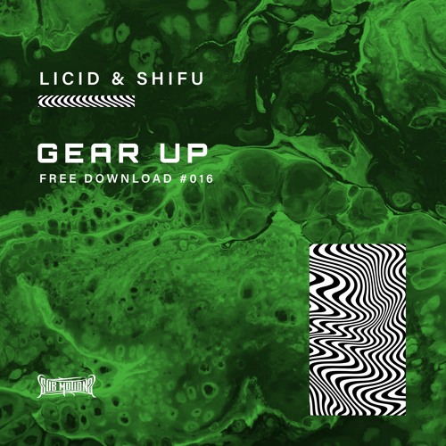 Licid & Shifu - Gear Up (Free Download)