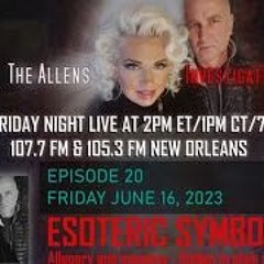 The Allens Investigate Esoteric Symbolism, June 16th, 2023