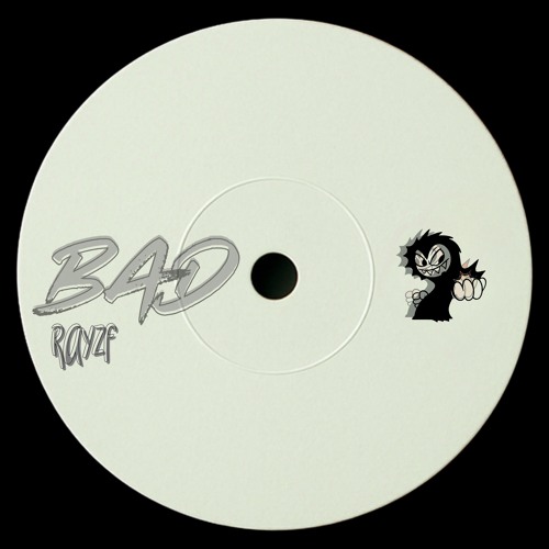 RAYZF - BAD (FREE DL)
