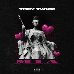 Trey Twizz - Mia