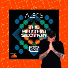 Alecs The Rhythm Section Episode 020 Guest mix Luisfer Lopez [Spain]