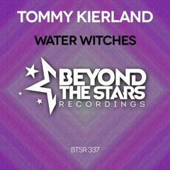Tommy Kierland - Water Witches {available on all stores}
