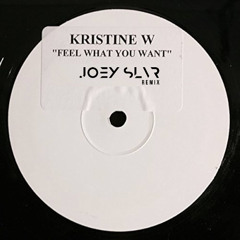 Kristine W - Feel What You Want (Joey SLVR Remix)
