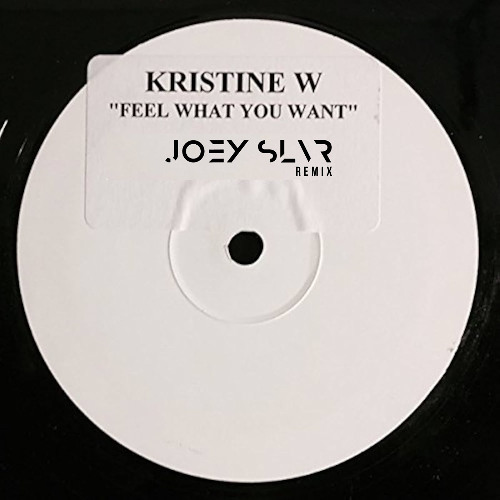 Kristine W - Feel What You Want (Joey SLVR Remix)