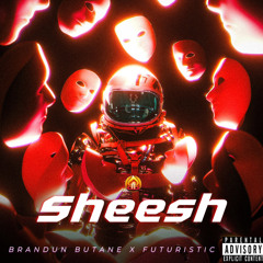 Sheesh Ft. Futuristic