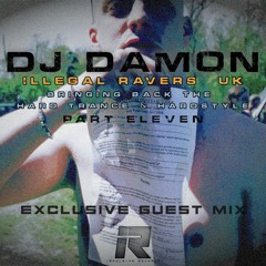 Guest Mix: DJ Damon - Illegal Ravers UK "Bringing Back The Hard Trance & Hardstyle" (Part 11)