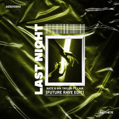 Last Night (Future Rave Edit) [feat. Laia]