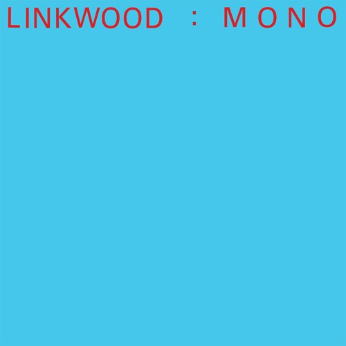 PREMIERE: Linkwood - Mono - Candy Land