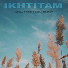 IKHTITAM (with Sinan Rajput)