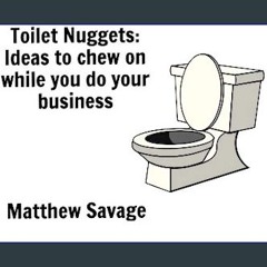 ebook read [pdf] ✨ Toilet Nuggets: Ideas to chew on while you do your business [PDF]