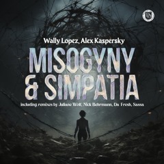 Wally Lopez & Alex Kaspersky - Misogyny (Da Fresh rmx) (Dear Deer)