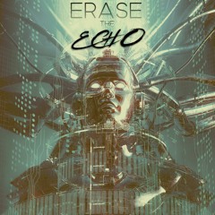 Erase The Echo