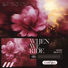 Medii & BRAVVN - When We Ride