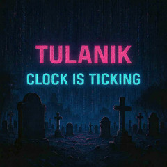 CLOCK IS TICKING