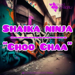 b-boy funk & groove: Shaika Ninja - Choo Chaa