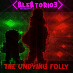 The Undying Folly