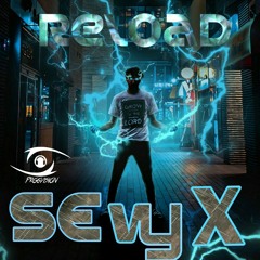 SEvyX - Reload (Snipped)