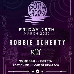 GottaGroove Presents: Robbie Doherty Promo Mix W/ Batesy & Wake(UK)