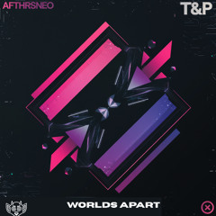 T&P - Worlds Apart