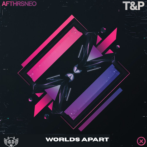 T&P - Worlds Apart