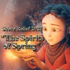 Score Relief 2021 CueTube Competition Entry- "The Spirits Of Spring"