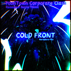 COLD FRONT (Rainmaker Battle Theme) (ToonTown Corporate Clash) (Amrazkero-Mix)