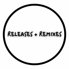 RELEASES + REMIXES