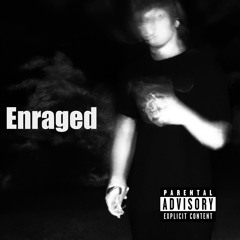 Enraged