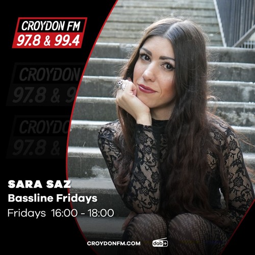 Stream Sara Saz Bassline Fridays - 12 Dec 2025 by Croydon FM