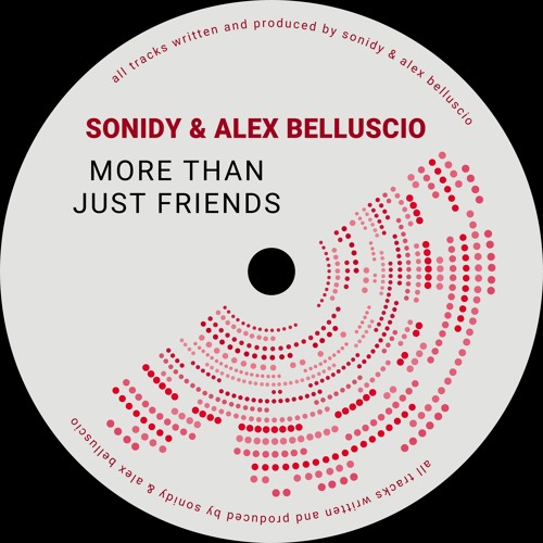 Sonidy & Alex Belluscio - More Than Just Friends