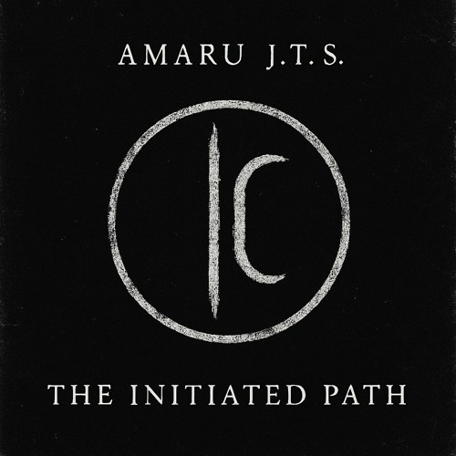 AMARU J.T.S. – The Initiated Path (Demo)
