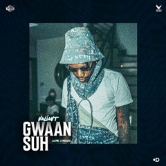 Valiant - Gwaan Suh  [Gwaan Suh Riddim]