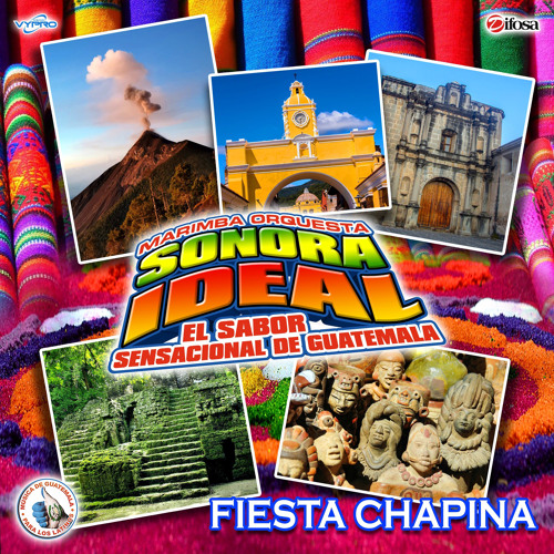 Stream Marimba Orquesta Sonora Ideal Listen to Fiesta Chapina. Música
